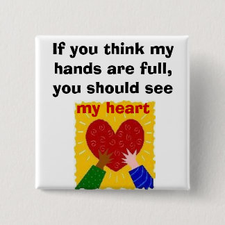 Full Hands, Full Heart Button