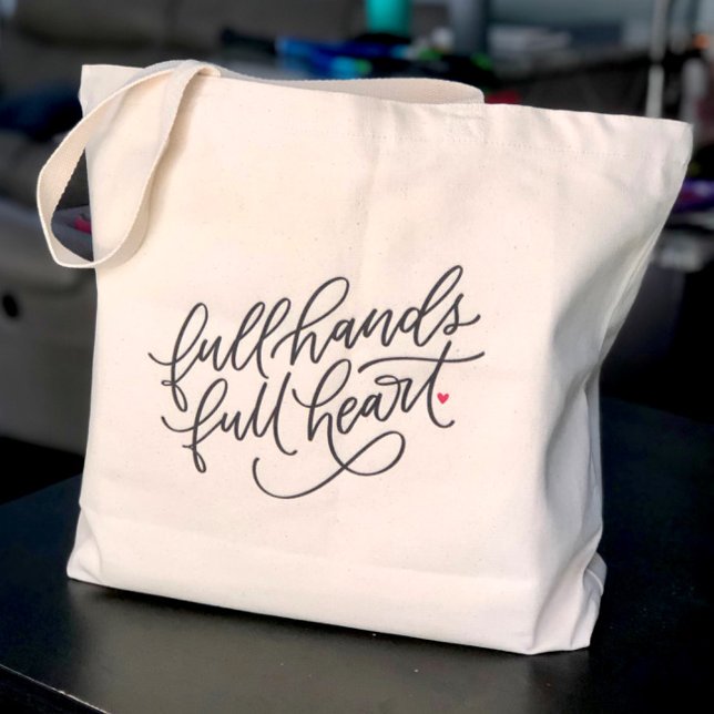 Full Hands Full Heart Hand Lettered Large Tote Bag (Creator Uploaded)
