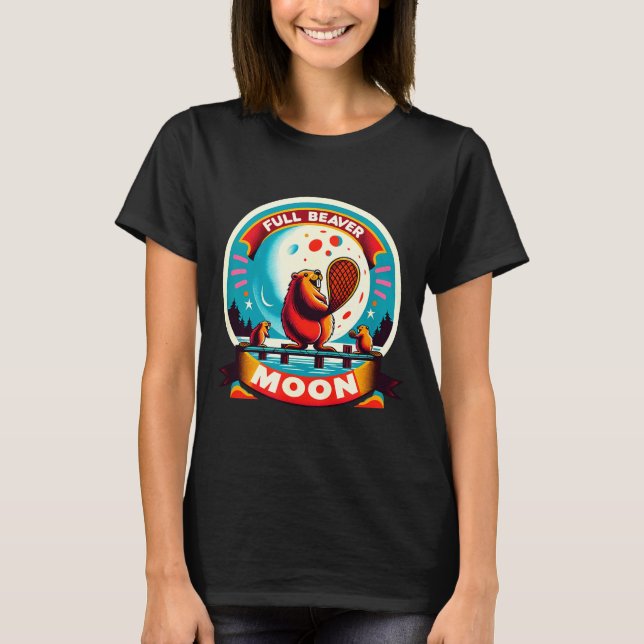 Full Moon Beaver  T-Shirt (Front)