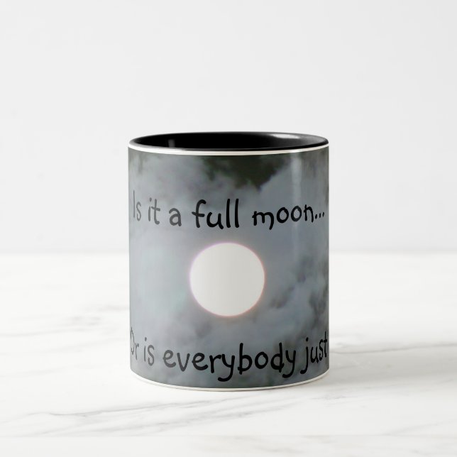 Full Moon Is Everyone Nuts Funny Mug (Center)