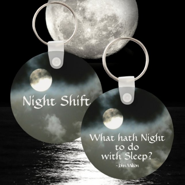Full Moon Nighttime Quote Night Shift Keychain (Creator Uploaded)