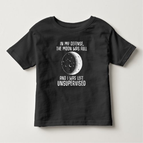 Full Moon Pagan Witch Wiccan Quote Toddler T_shirt