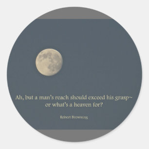 Full Moon Robert Browning Quote Classic Round Sticker