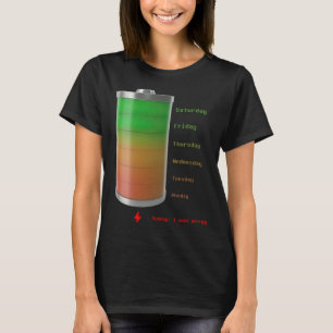 Full of Battery Charge your Fashion Daily Reminder T-Shirt