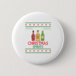 Full Of Christmas Spirits Funny Drinkin Button