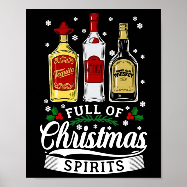 Full Of Christmas Spirits Vodka Tequila Whiskey Xm Poster (Front)