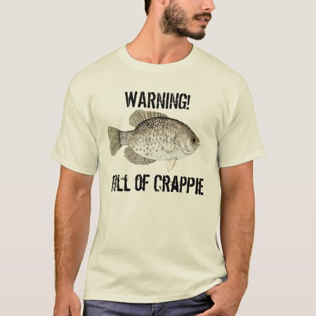 Full of Crappie T-Shirt (Front)