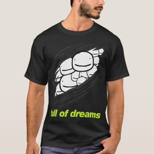 Full Of Dreams Funny Gamer Smile T_Shirt