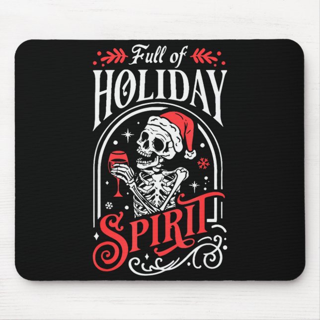 Full Of Holiday Christmas Skeleton Srit Drinking W Mouse Pad (Front)