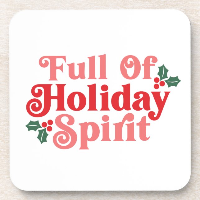 Full of Holiday Spirit - Festive Typography Beverage Coaster (Front)