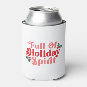 Full of Holiday Spirit - Festive Typography Can Cooler