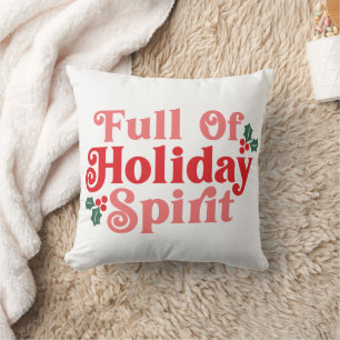 Full of Holiday Spirit - Festive Typography Throw Pillow