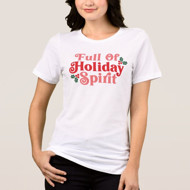 Full of Holiday Spirit - Festive Typography Tri-Blend Shirt (Front)