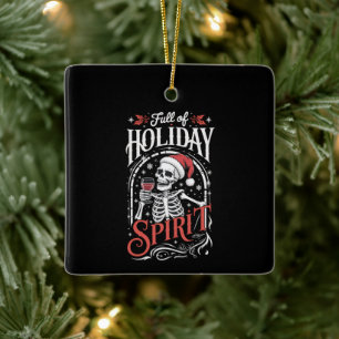 Full Of Holiday Spirit Xmas Skeleton Drinking Wine Ceramic Ornament