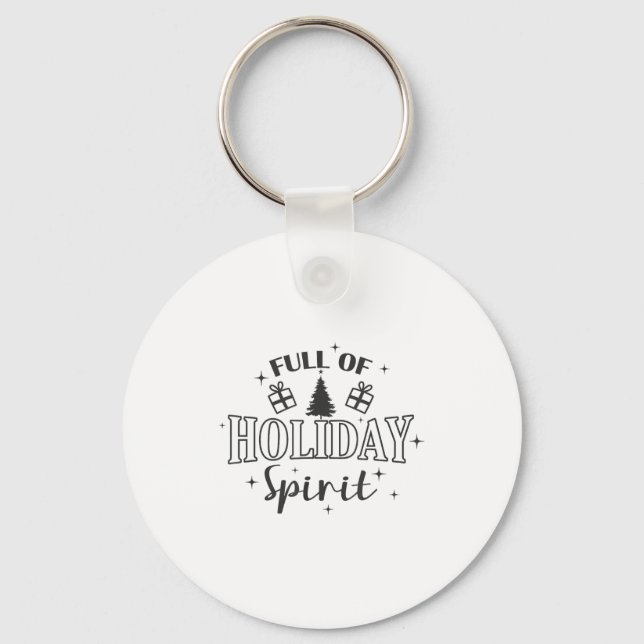 Full Of Holiday Srit Christmas Holiday  Keychain (Front)