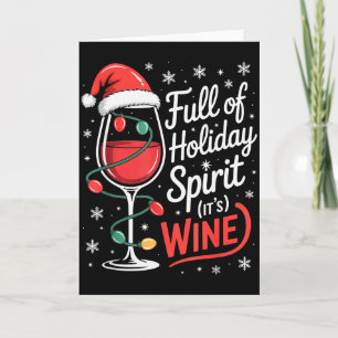 Full Of Holiday Srit Its Wine Funny Christmas Card