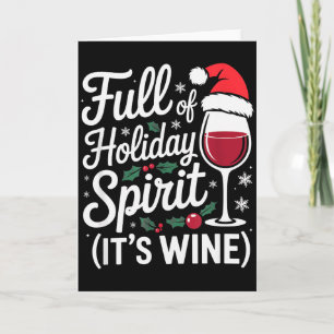 Full Of Holiday Srit Its Wine Funny Christmas Part Card