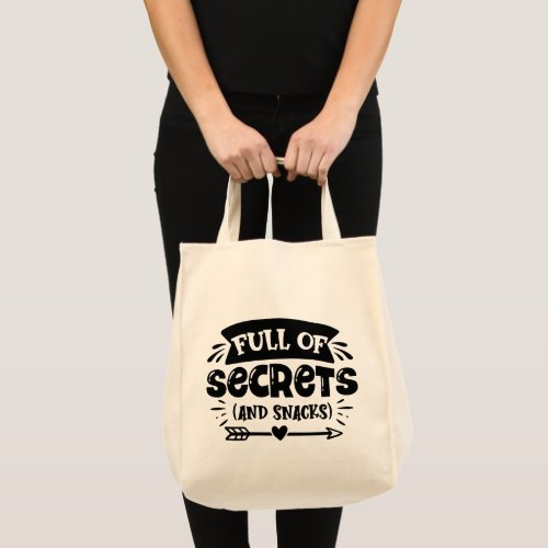 Full Of Secrets And Snacks Tote Bag