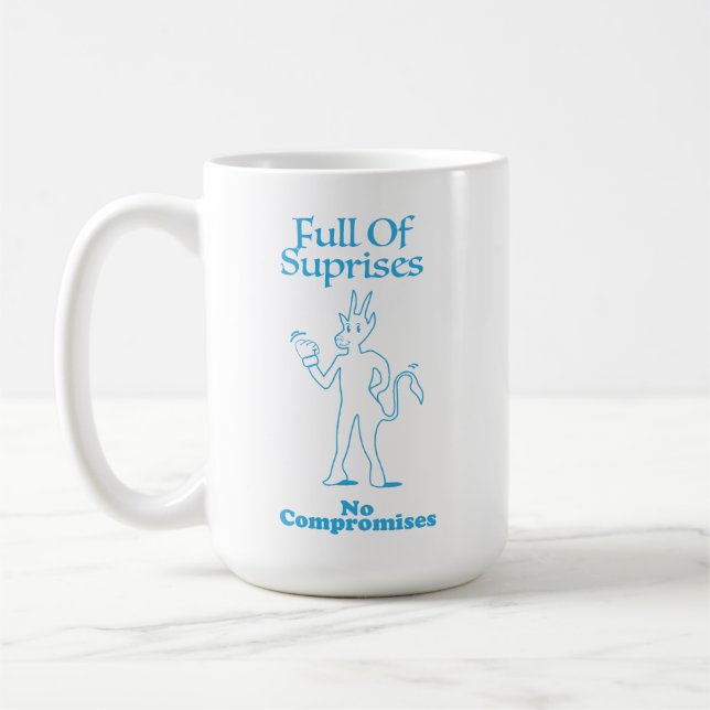 "Full of Suprises, No Compromises" By Billy Swag Coffee Mug (Left)