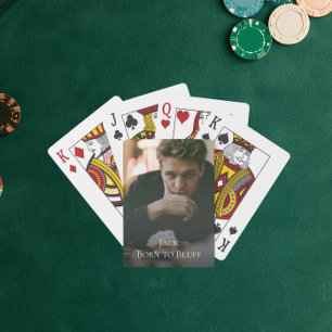 Full Photo and Text Born to Bluff Poker Cards