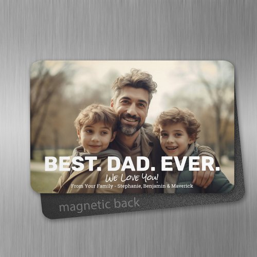 Full Photo with Best Dad Ever _ Whimsical Greeting Magnet