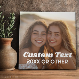 Full Photo - with Custom Text Ceramic Tile