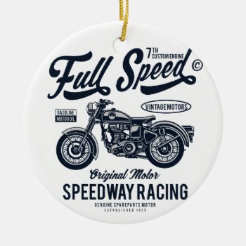 Full Speed Speedway Racing Ceramic Ornament by robby1982 at Zazzle