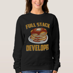 Full Stack Developer  Computer Programmer Pancake  Sweatshirt