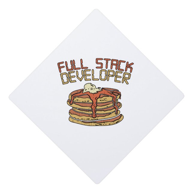 Full Stack Developer Software Programmer Pun Gift Graduation Cap Topper (Front)