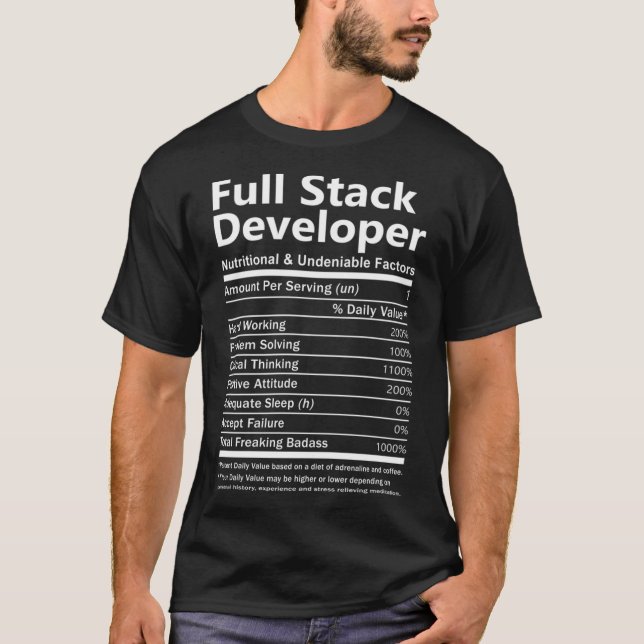Full Stack Developer T Shirt - Nutritional and Und (Front)