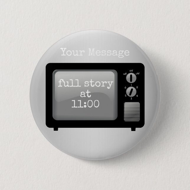 Full Story at 11 TV Novelty Pinback Button (Front)
