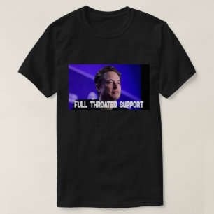 full throated support  T-Shirt