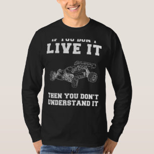 Full-Throttle Fun: If You Dont Live RC-Racing, You T-Shirt