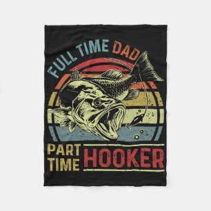 Full Time Dad Part Time Funny Fishing Dad Vintage Fleece Blanket