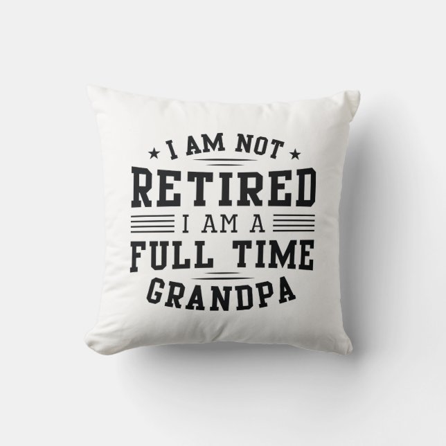Full Time Grandpa Throw Pillow (Front)