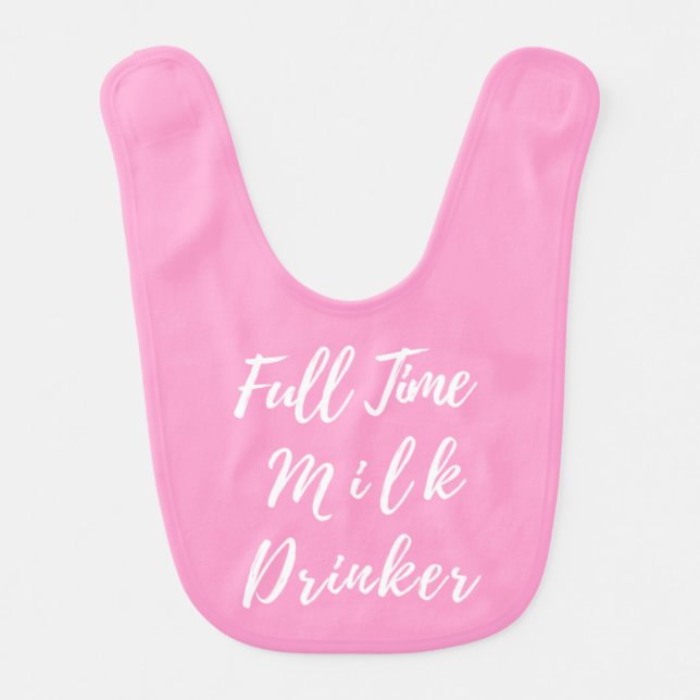 Full Time Milk Drinker - Funny Baby Bib (Front)