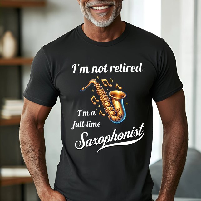 Full-Time Saxophonist Design T-Shirt (Creator Uploaded)