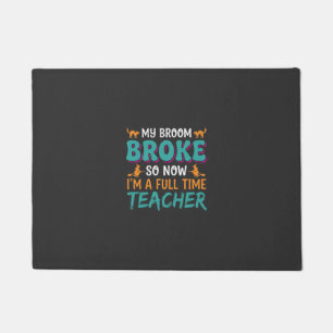Full Time Teacher Halloween Witch Design_1 Doormat