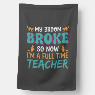 Full Time Teacher Halloween Witch Design_1 House Flag