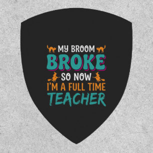 Full Time Teacher Halloween Witch Design_1 Patch