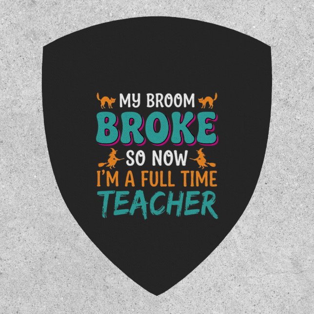 Full Time Teacher Halloween Witch Design_1 Patch (Front)