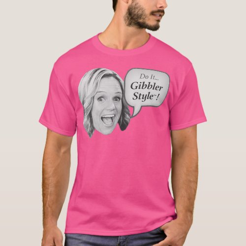 Fuller House Do it gibbler style kimmy gibbler T_Shirt