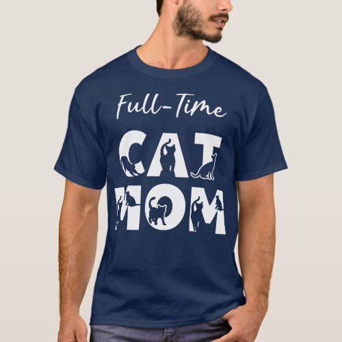 FullTime Cat Mom T_Shirt