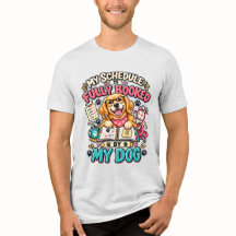 Fully Booked By My Dog Funny Dog Lover T-Shirt