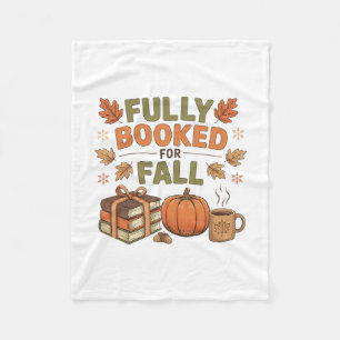 Fully Booked For Fall Books Pumpkin Autumn Thanksg Fleece Blanket