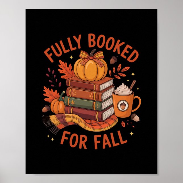 Fully Booked For Fall Books Pumpkin Autumn Thanksg Poster (Front)