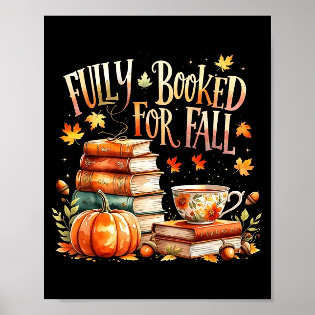 Fully Booked For Fall Cozy Autumn Reading Gift  Poster (Front)