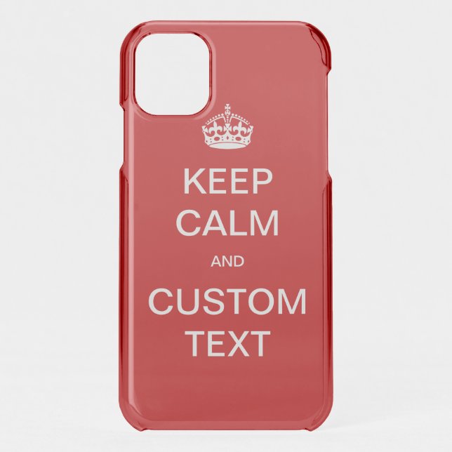 Fully custom Keep Calm and Customize Me Uncommon iPhone Case (Back)