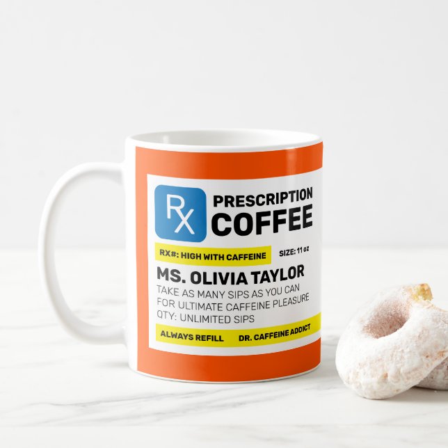 Fully Custom Personalized Funny Prescription Coffee Mug (With Donut)