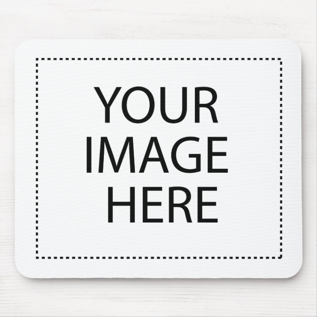 Fully Customizable YOUR IMAGE HERE Mouse Pad (Front)